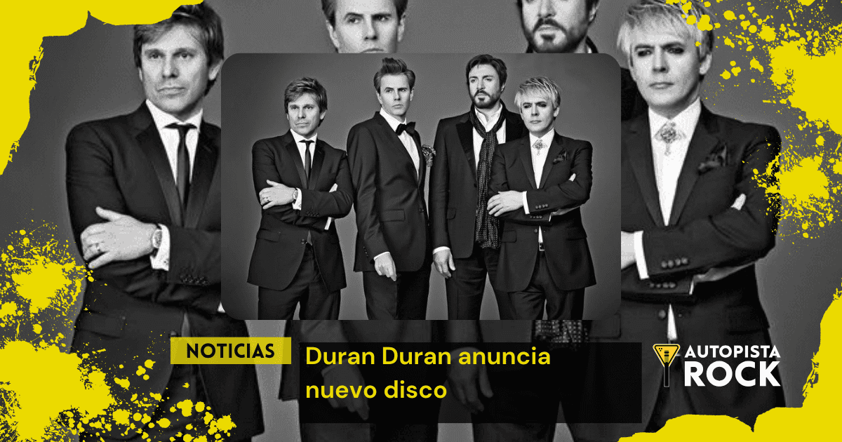 Duran Duran anuncia nuevo disco&hellip;