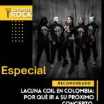 Lacuna Coil en Colombia: Por qué ir a su próximo concierto