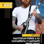 Mastodon pierde a su cantante y guitarrista Brent Hinds