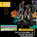 Tool en Colombia – La liga de una banda extraordinaria 